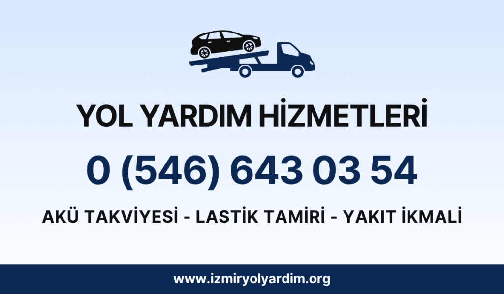 Foça Yol Yardım 724 Hizmet Garantisi
